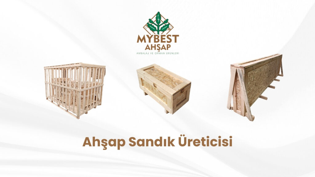 Ahşap Sandık Üreticisi