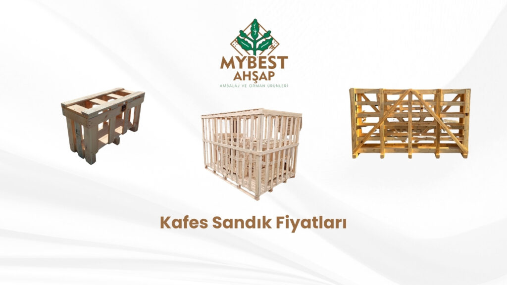 Kafes Sandık Fiyatları