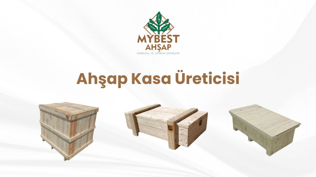 Ahşap Kasa Üreticisi
