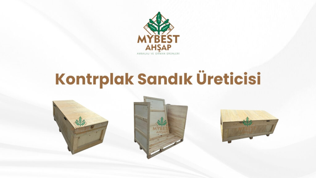 Kontrplak Sandık Üreticisi